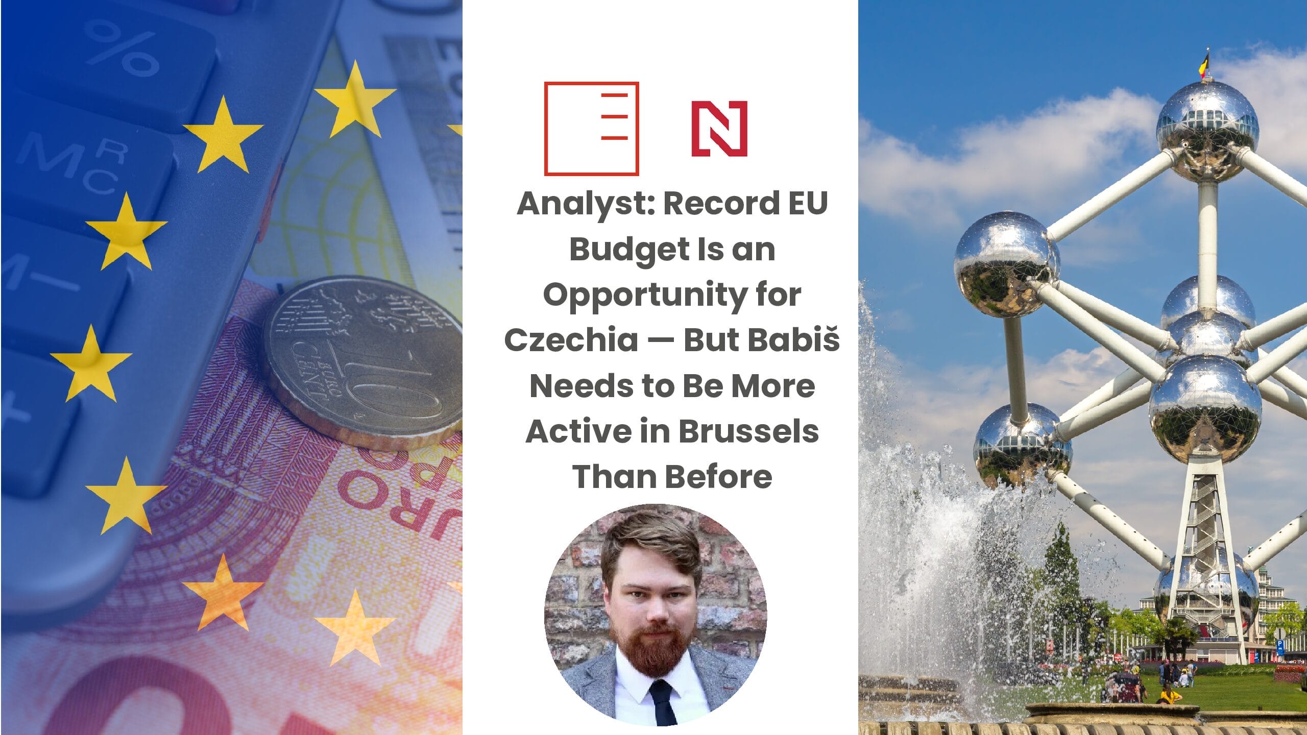 Deník N | Analyst: Record EU Budget Is an Opportunity for Czechia — But Babiš Needs to Be More Active in Brussels Than Before