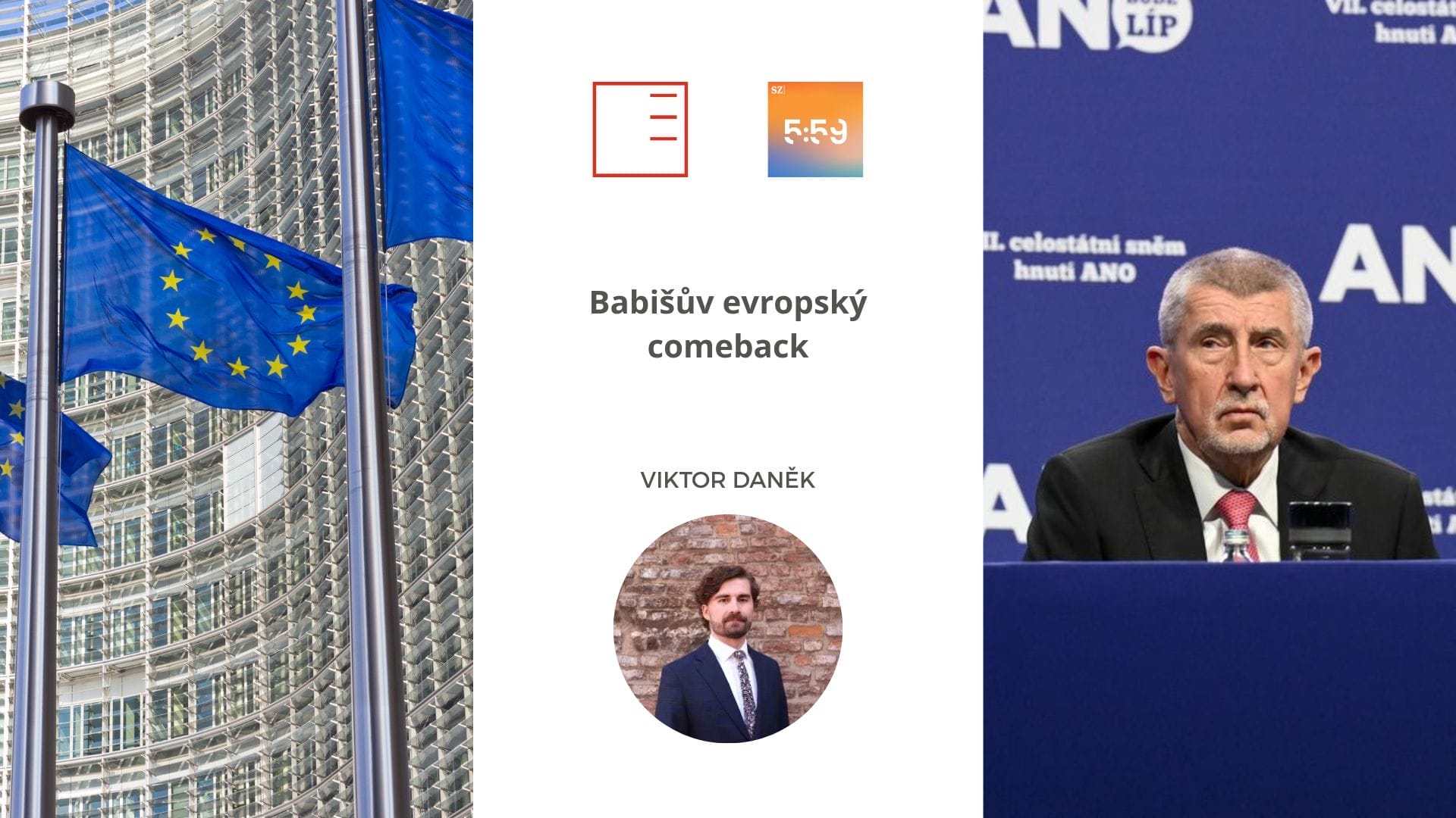 SZ Podcast 5:59 | Babišův evropský comeback