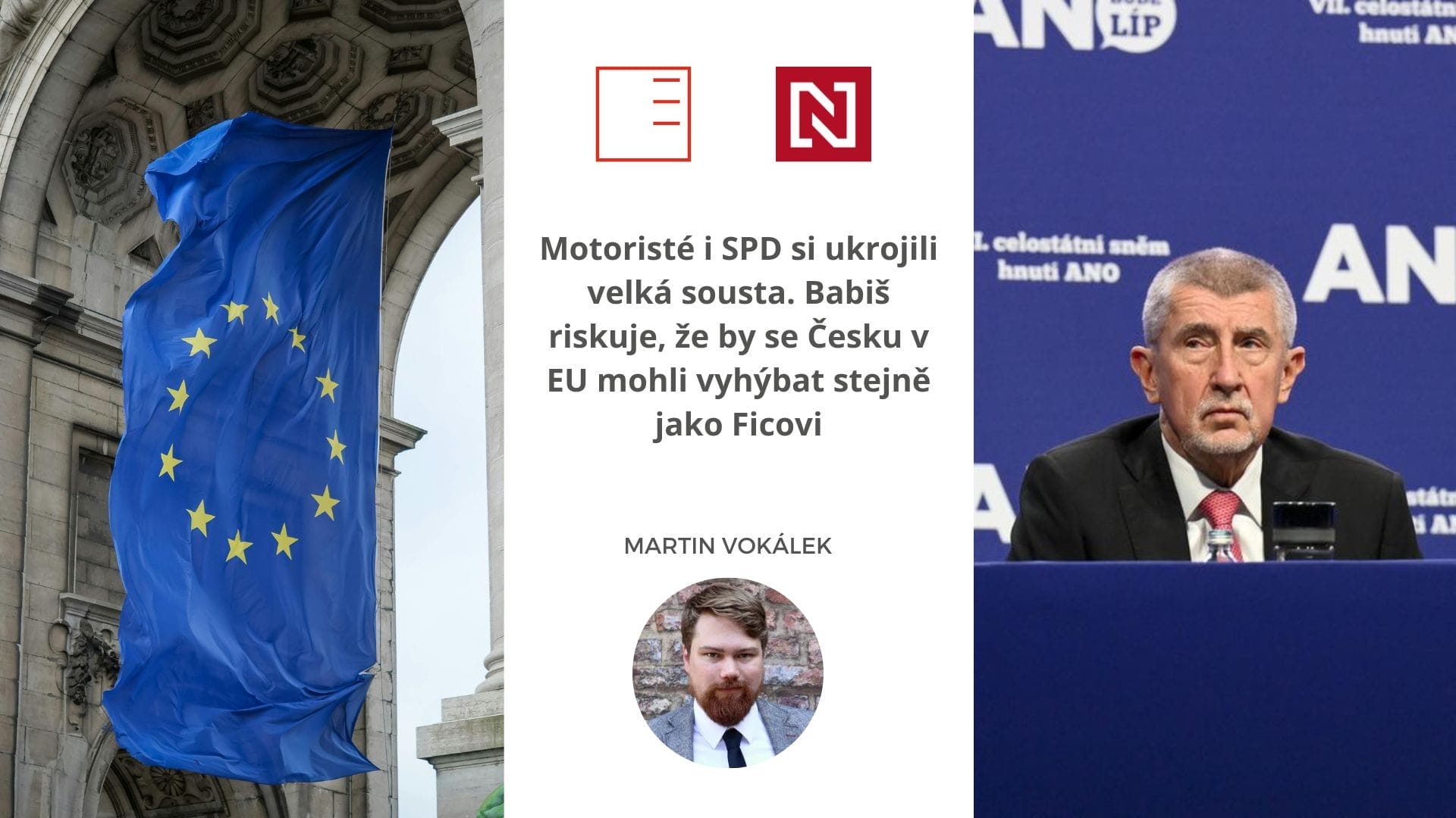 SK Denník N | Motoristé i SPD si ukrojili velká sousta. Babiš riskuje, že by se Česku v EU mohli vyhýbat stejně jako Ficovi