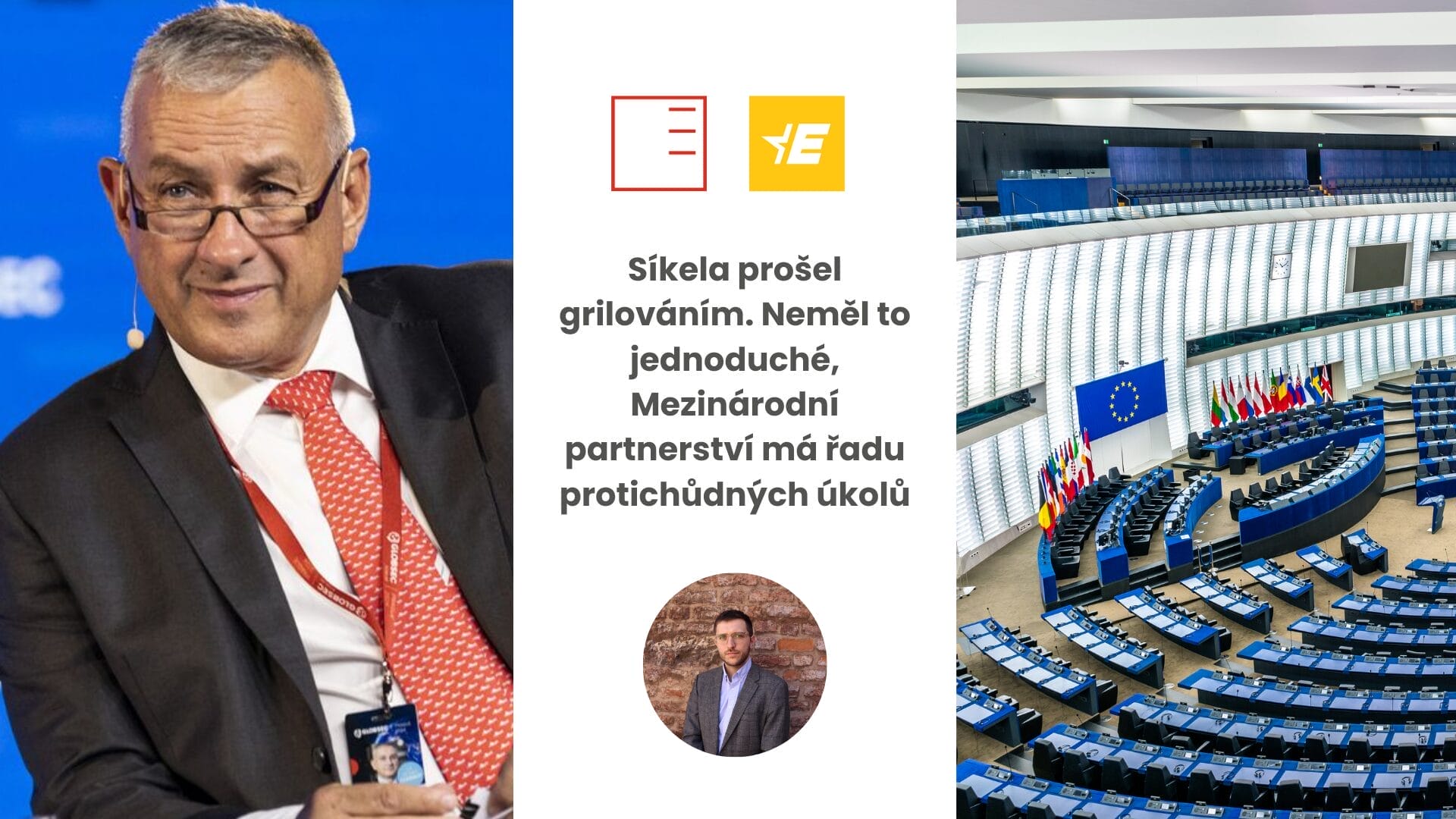 Euractiv.cz | Síkela prošel grilováním. Neměl to jednoduché, Mezinárodní partnerství má řadu protichůdných úkolů