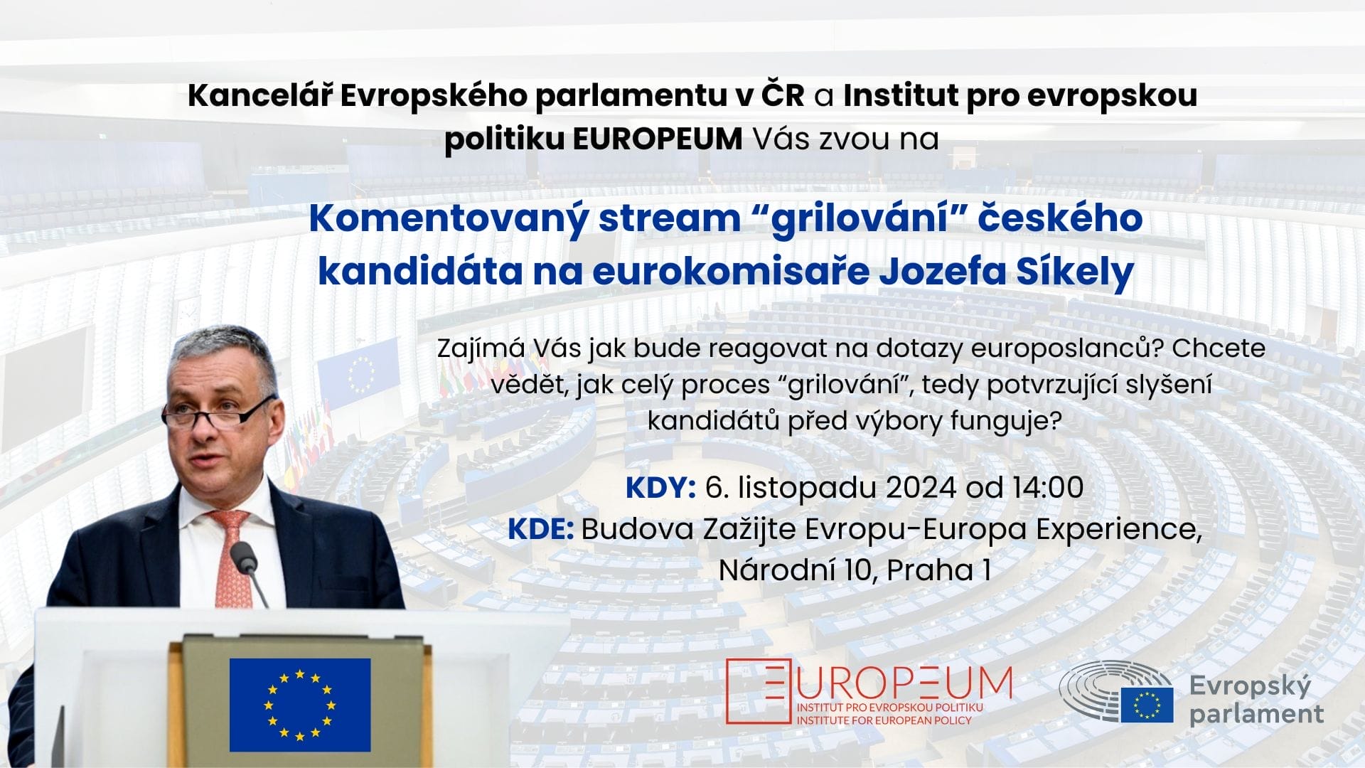 Komentovaný stream “grilování” českého kandidáta na eurokomisaře Jozefa Síkely