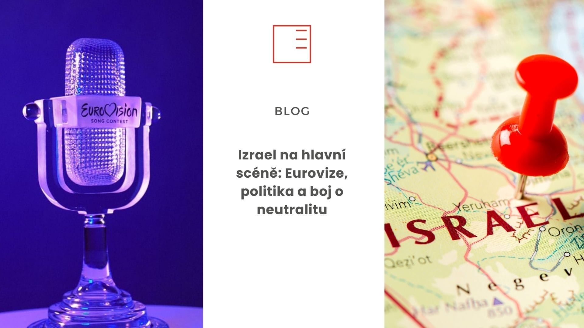 Blog | Izrael na hlavní scéně: Eurovize, politika a boj o neutralitu