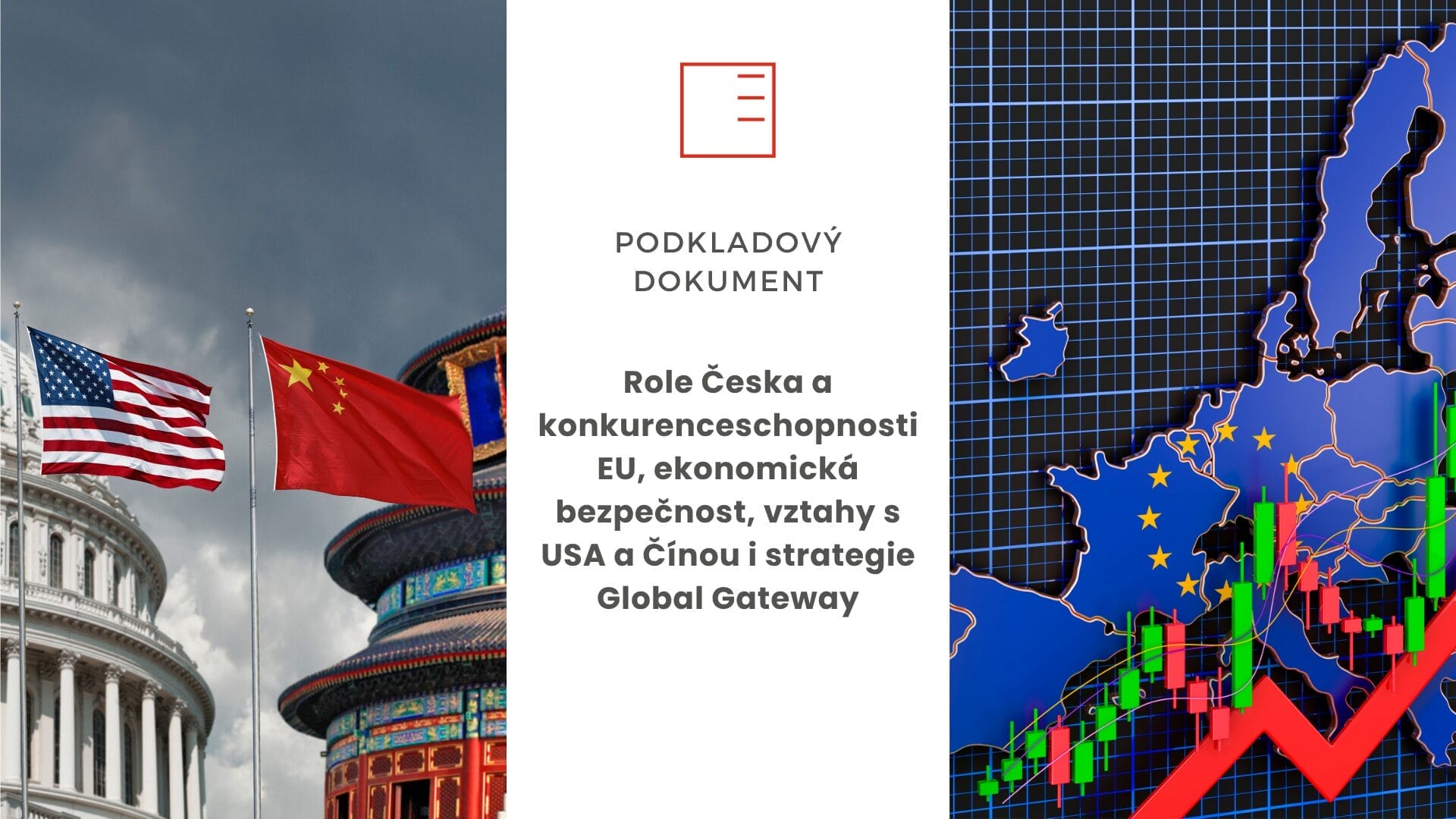 Podkladový dokument | Role Česka a konkurenceschopnosti EU, ekonomická bezpečnost, vztahy s USA a Čínou i strategie Global Gateway