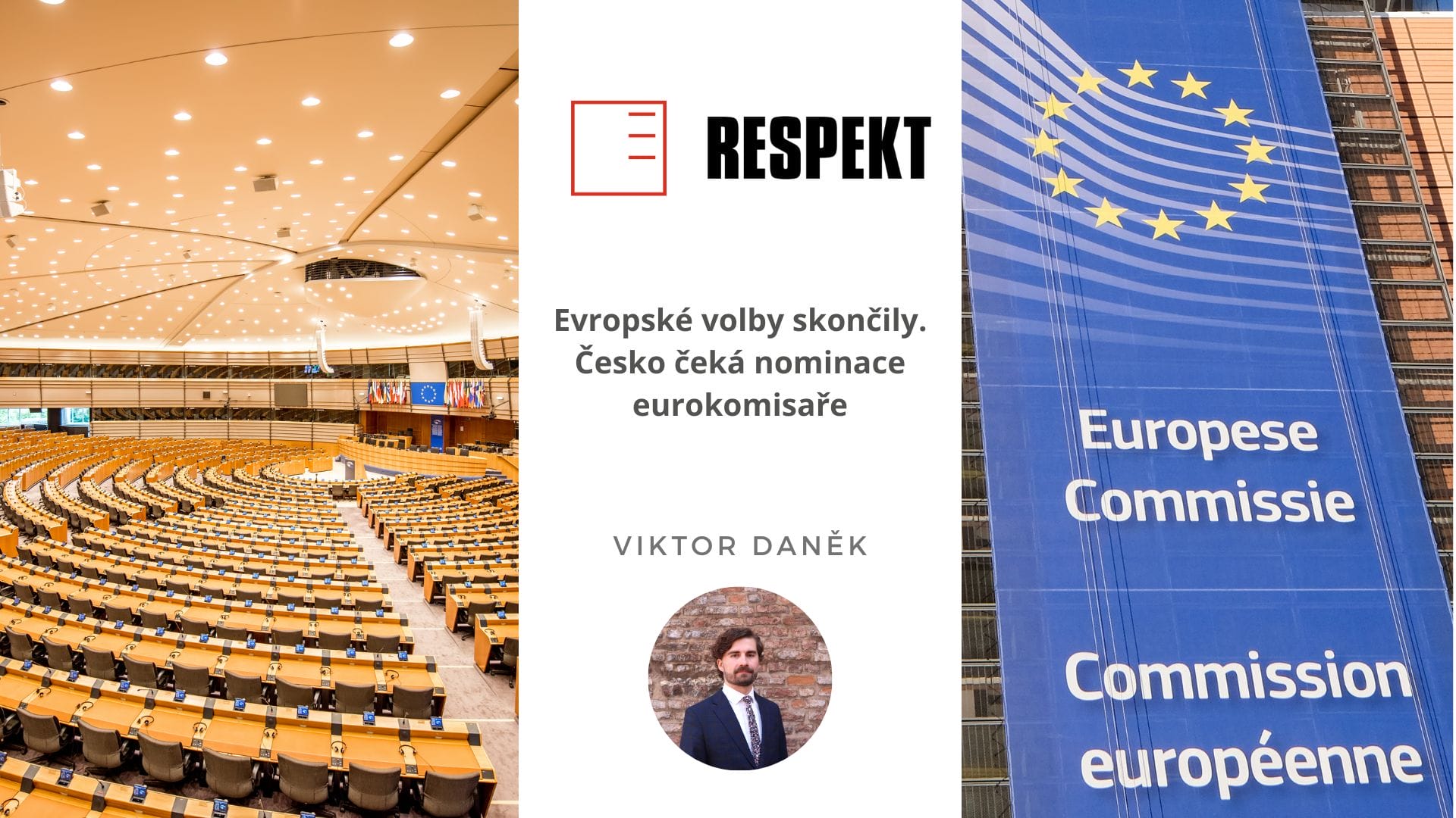 Respekt | Evropské volby skončily. Česko čeká nominace eurokomisaře