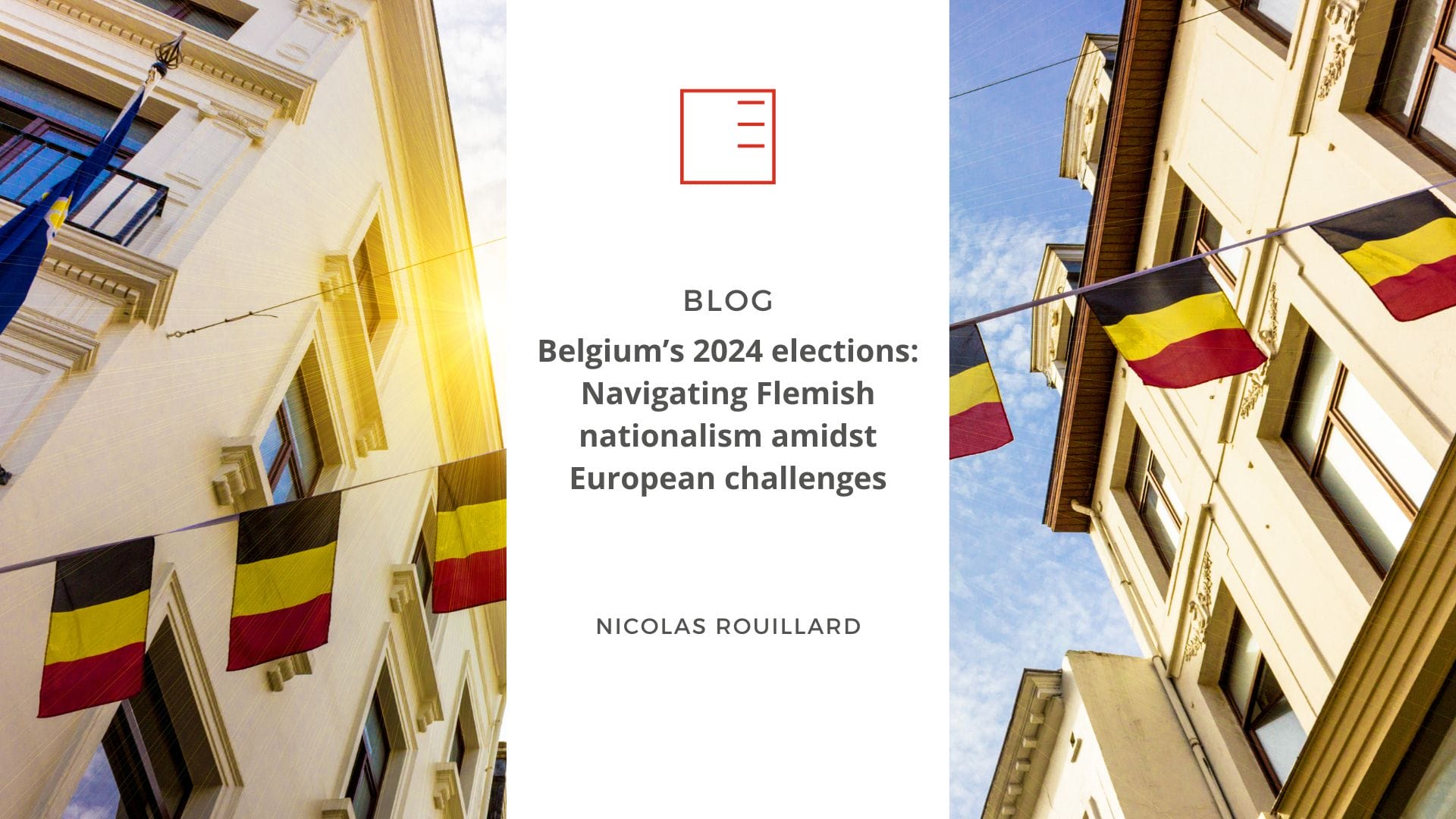 BLOG | Belgium’s 2024 elections: Navigating Flemish nationalism amidst European challenges