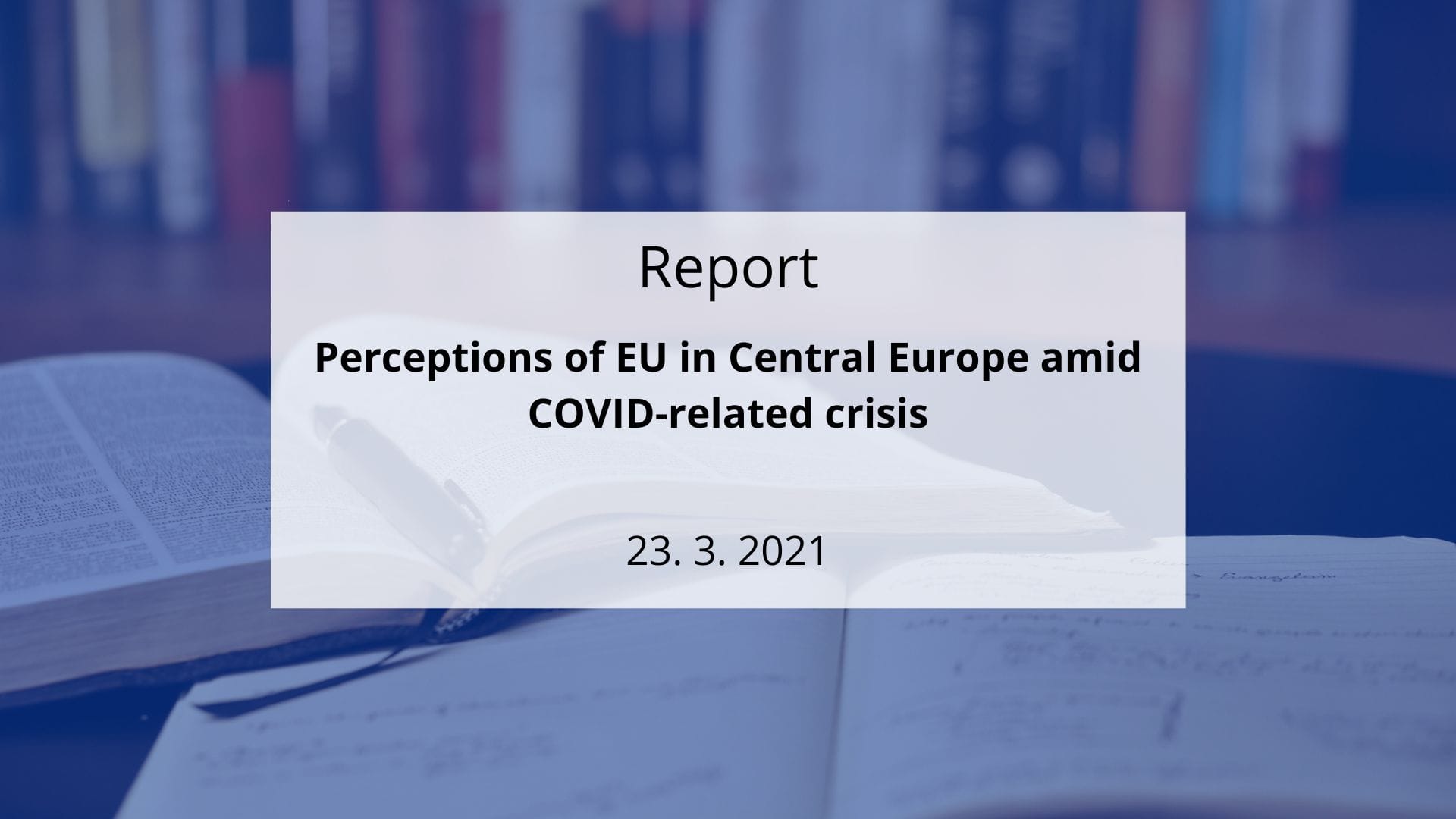 REPORT: Perceptions of EU in Central Europe amid COVID-related crisis