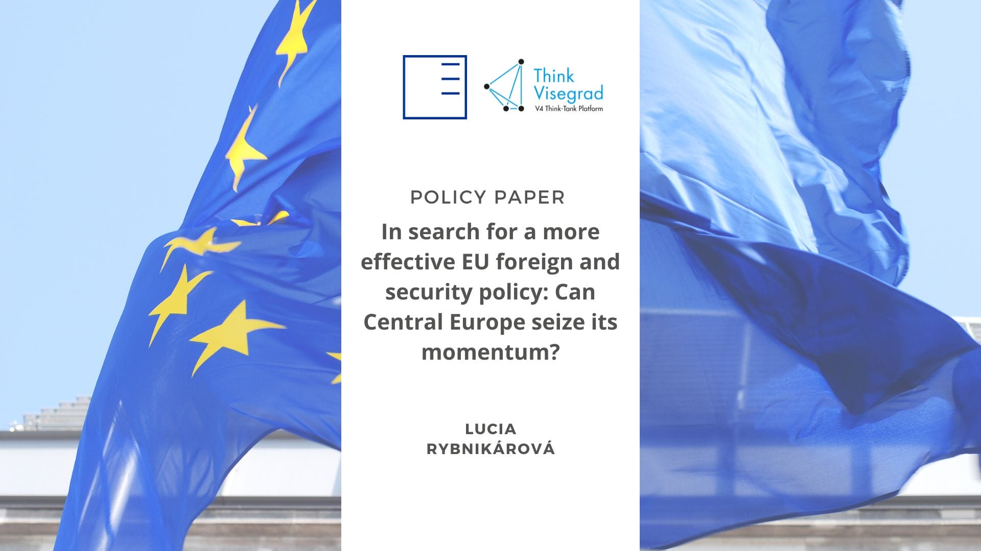 POLICY PAPER | In search for a more effective EU foreign and security policy: Can Central Europe seize its momentum?