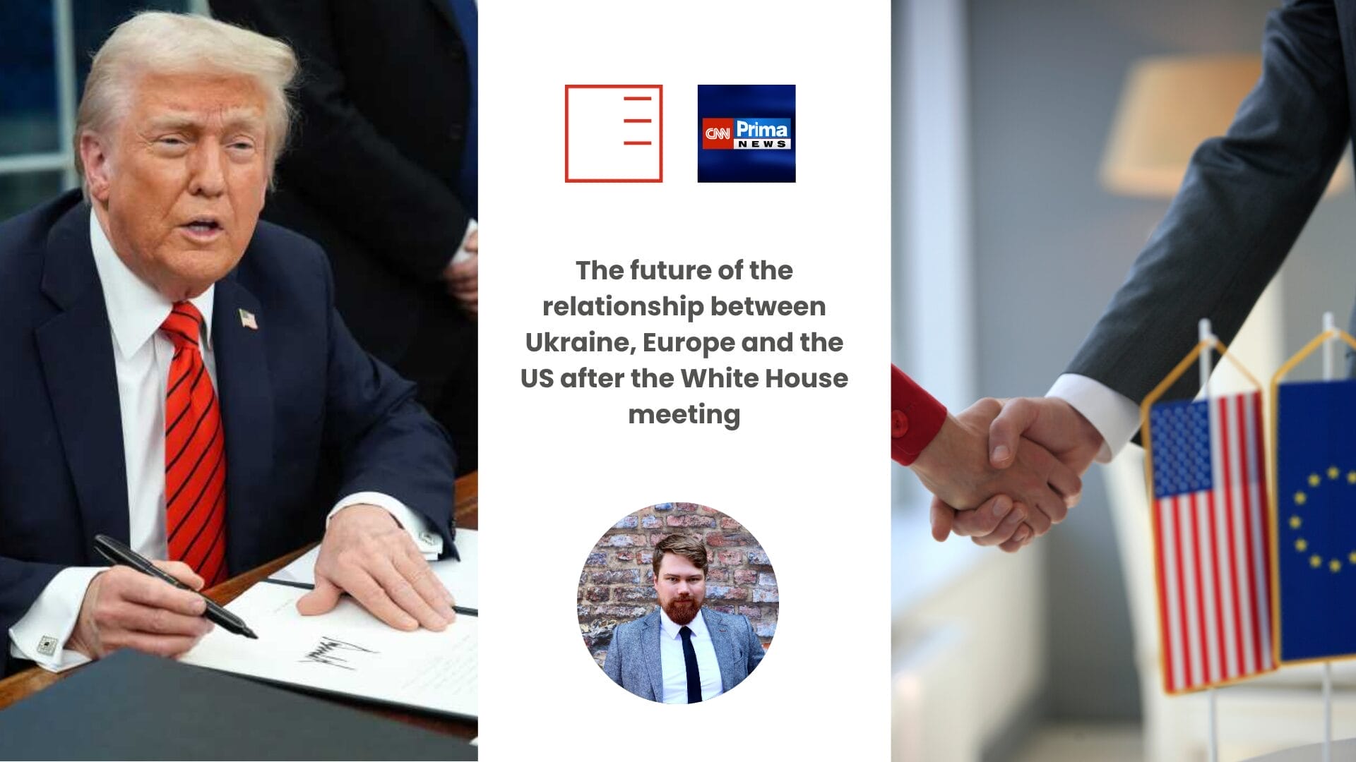 CNN Prima News | The future of the relationship between Ukraine, Europe and the US after the White House meeting