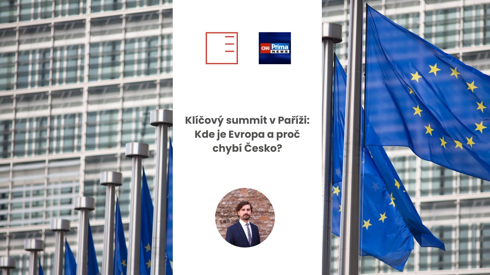 CNN Prima News | Klíčový summit v Paříži: Kde je Evropa a proč chybí Česko?