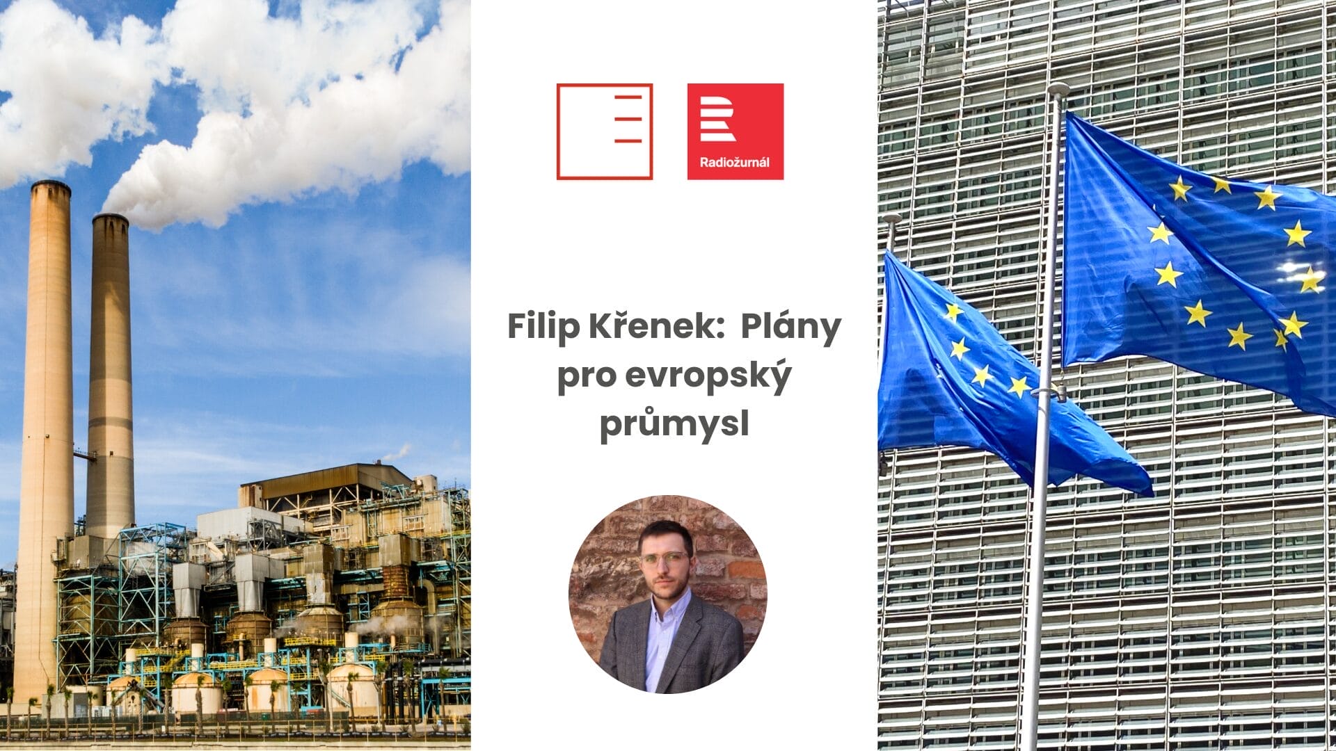 Český rozhlas Radiožurnál | Polední publicistika: Plány pro evropský průmysl