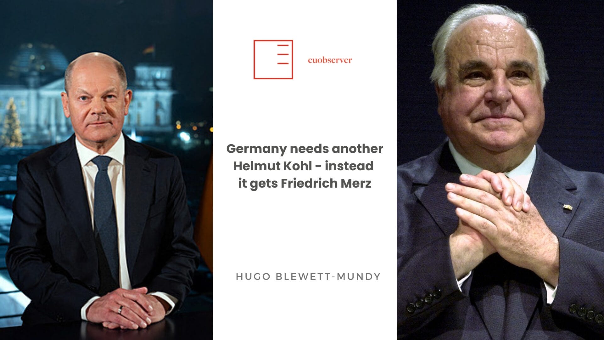 EUobserver | Germany needs another Helmut Kohl - instead it gets Friedrich Merz