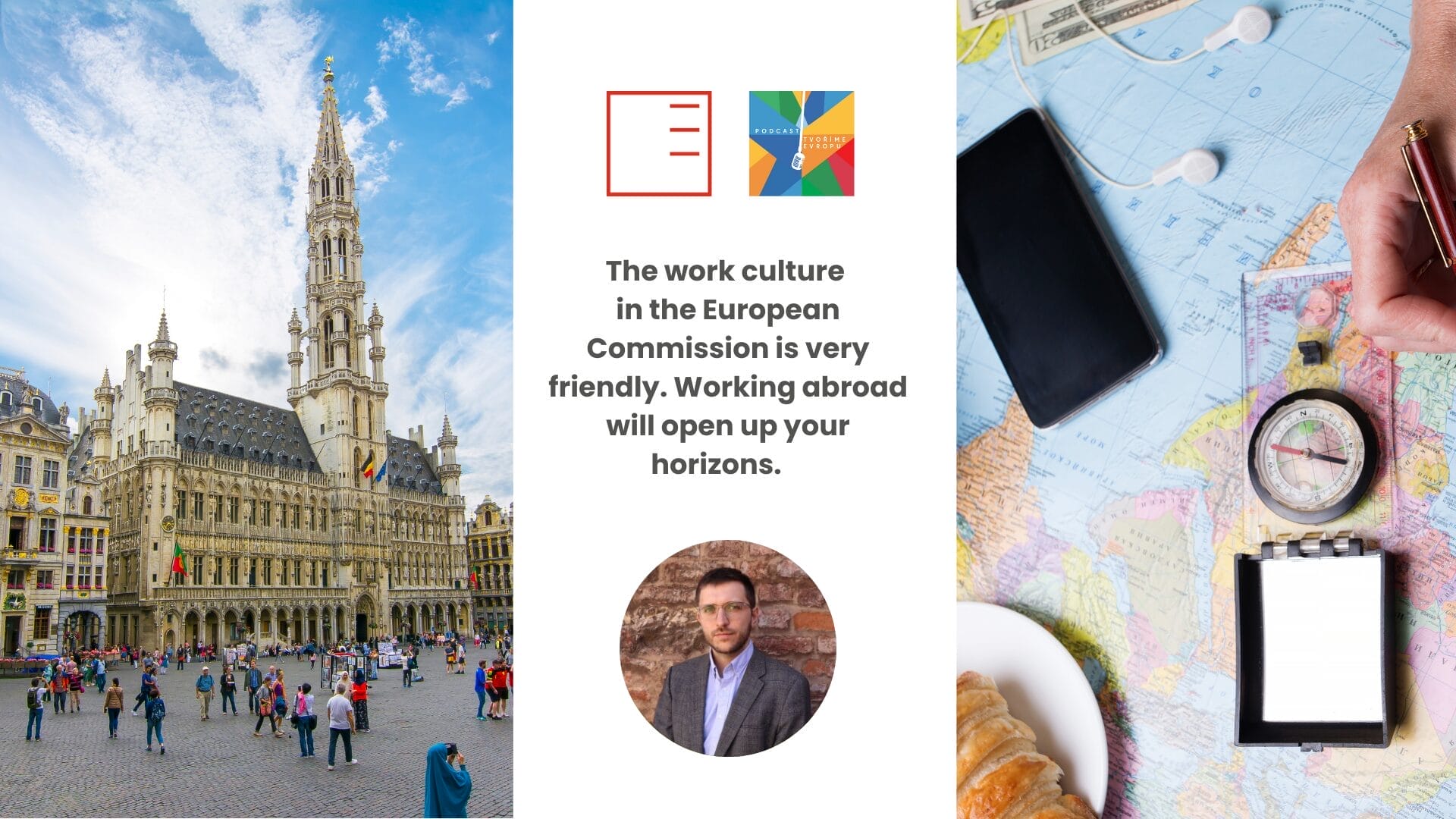 Tvoříme Evropu | The work culture at the European Commission is very friendly. Working abroad opens up different horizons