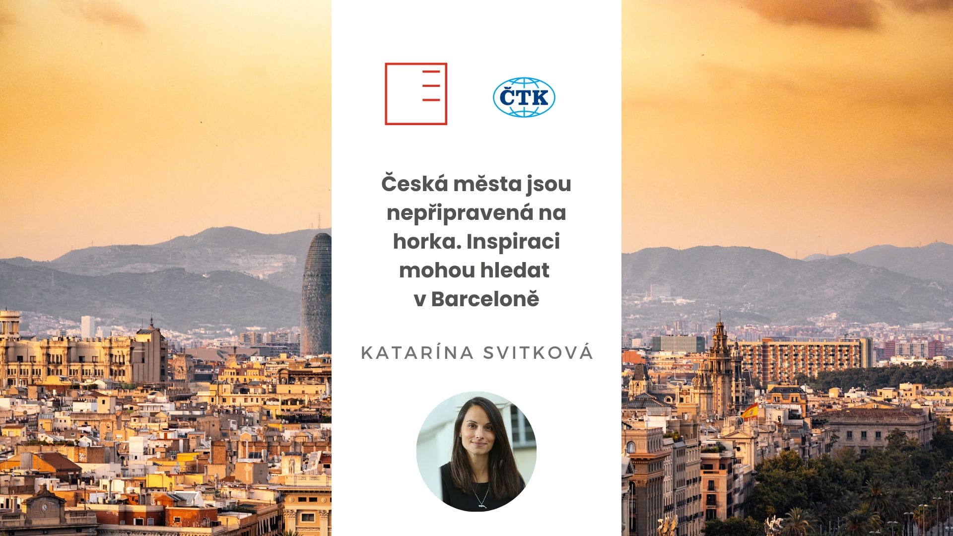 ČTK | Česká města jsou nepřipravená na horka. Inspiraci mohou hledat v Barceloně