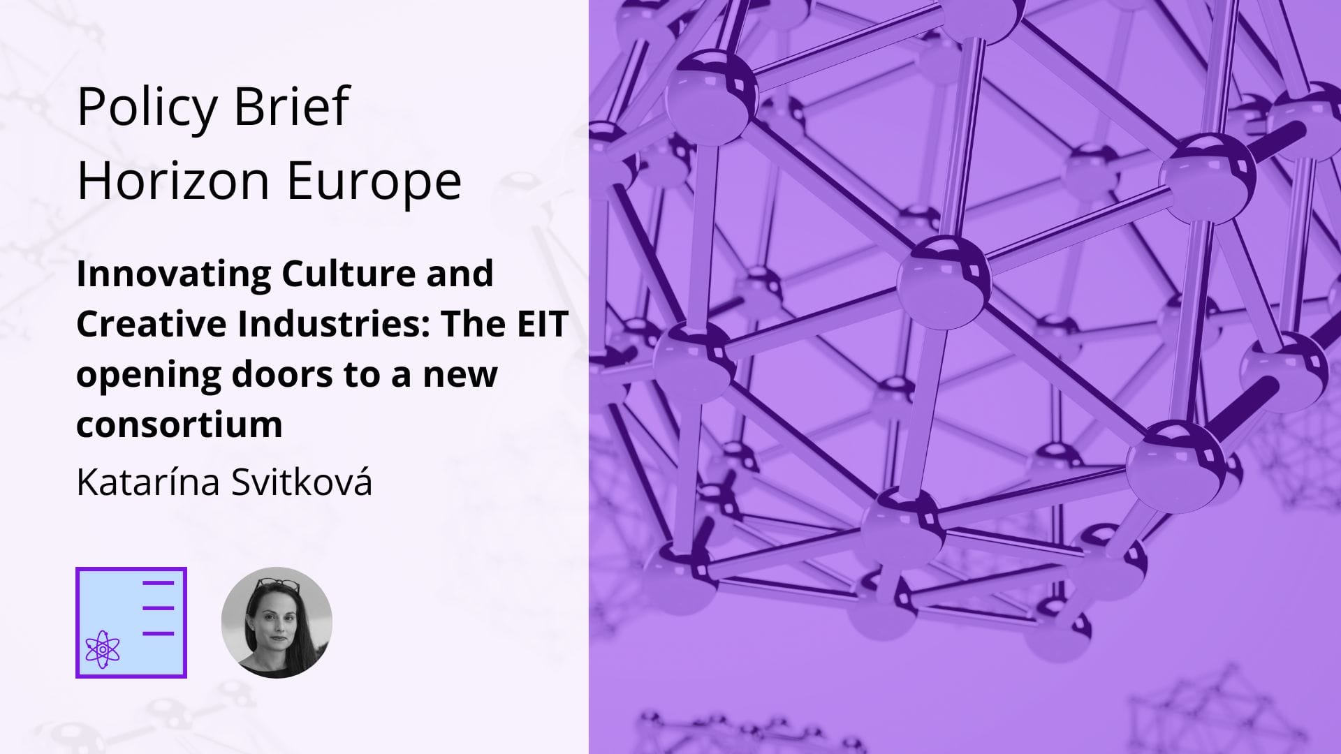 POLICY BRIEF: Innovating Culture and Creative Industries: The European Institute of Innovation and Technology opening doors to a new consortium