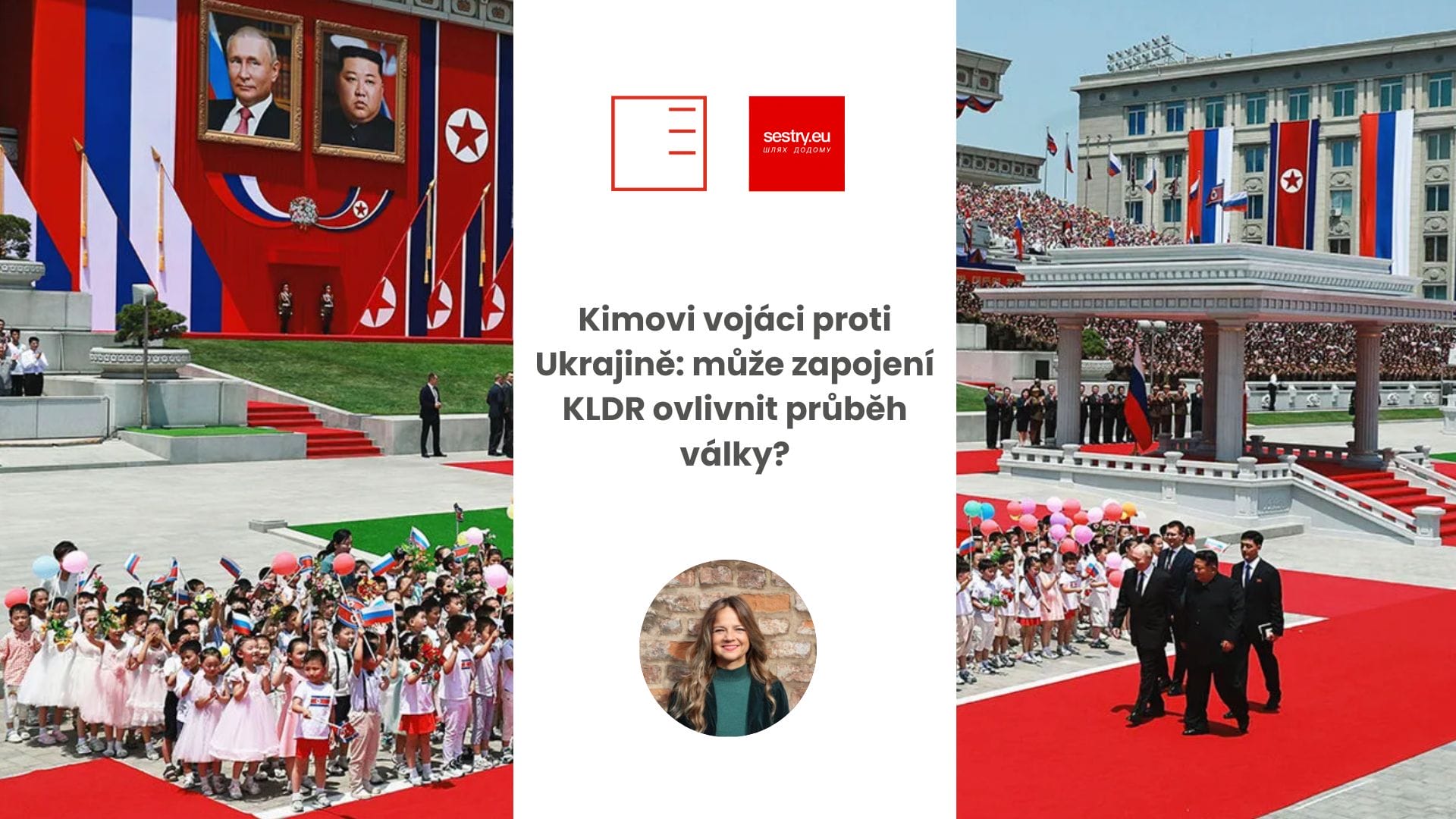 Sestry.eu | Kimovi vojáci proti Ukrajině: může zapojení KLDR ovlivnit průběh války?
