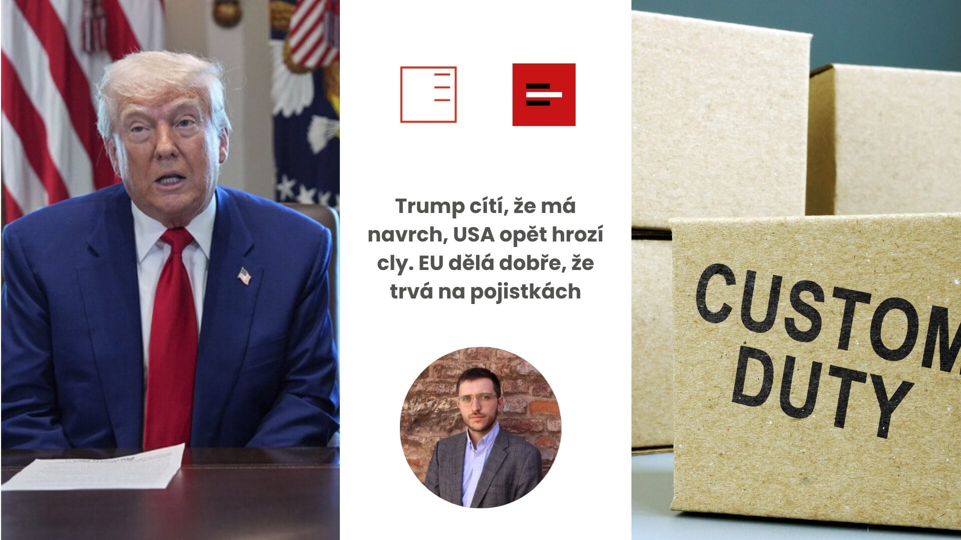 iRozhlas.cz | Trump cítí, že má navrch, USA opět hrozí cly. EU dělá dobře, že trvá na pojistkách