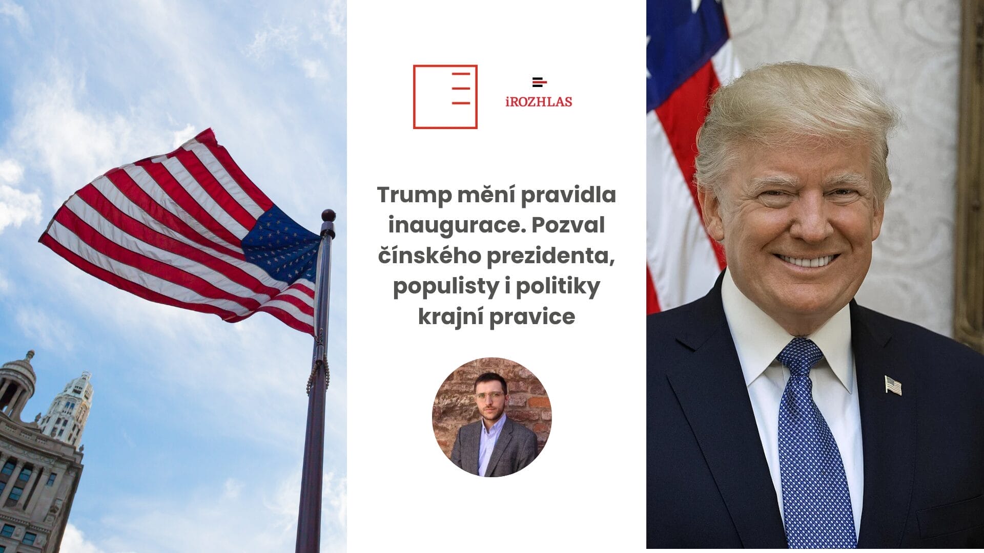 iROZHLAS | Trump mění pravidla inaugurace. Pozval čínského prezidenta, populisty i politiky krajní pravice