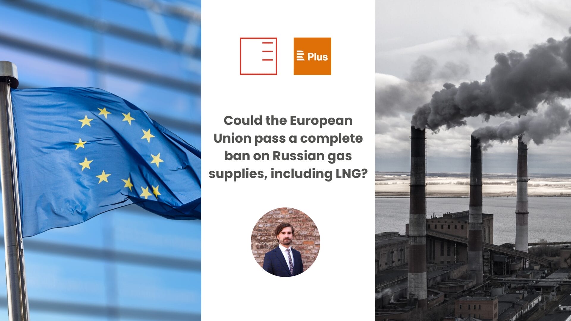 ČRo Plus | Could the European Union pass a complete ban on Russian gas supplies, including LNG?