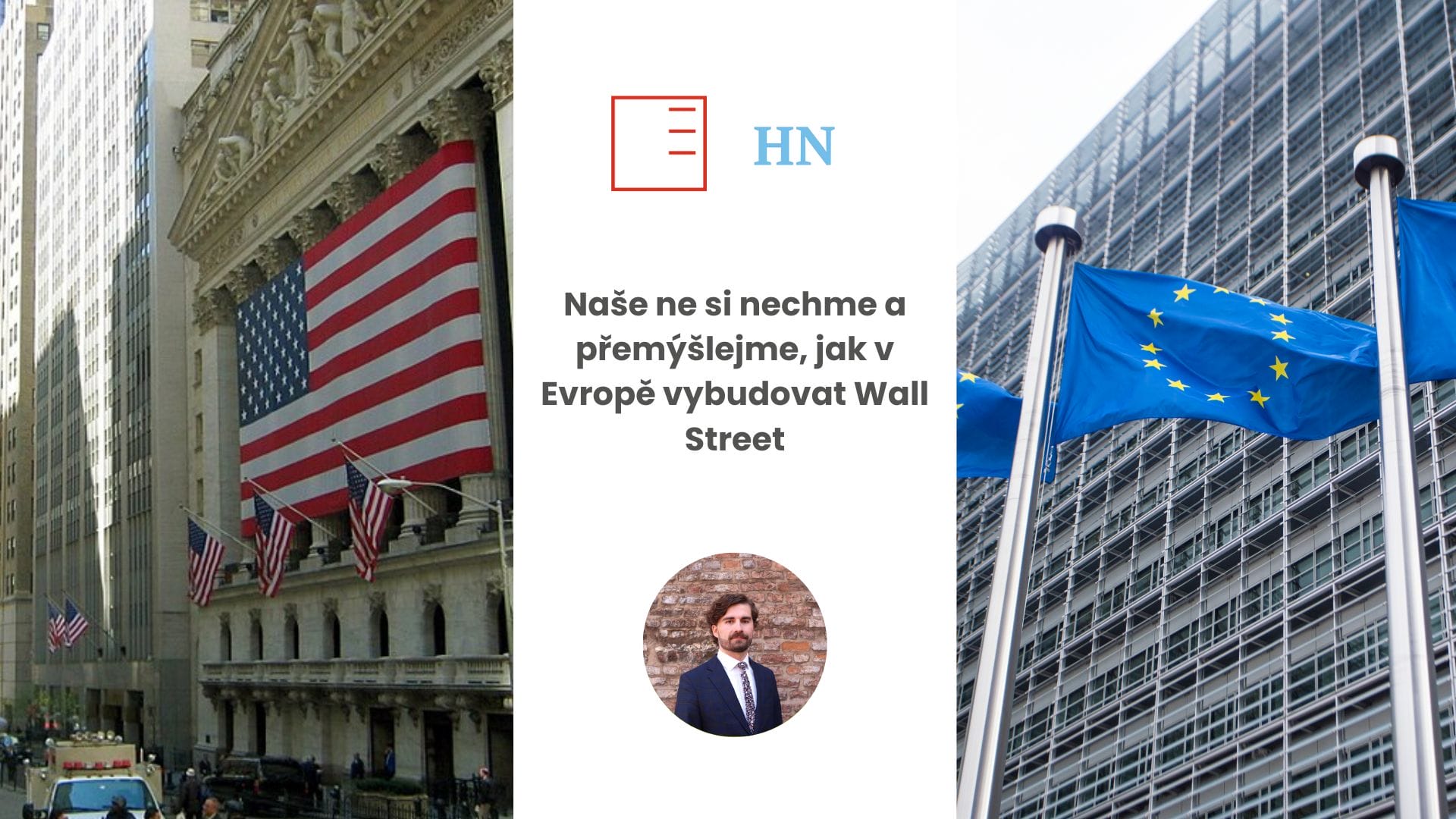 Hospodářské noviny | Let's keep our no and think about how to build Wall Street in Europe