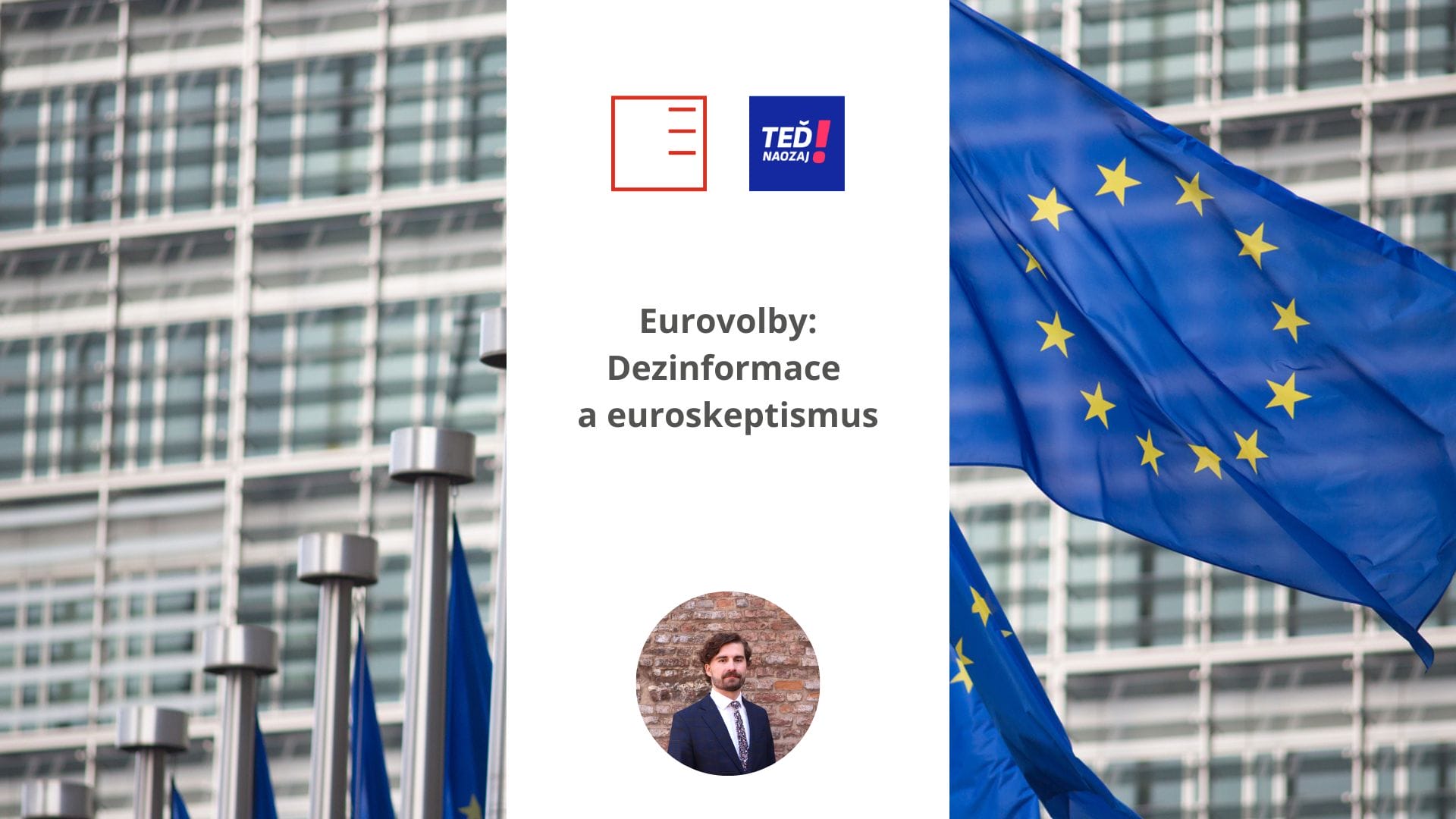 Teď naozaj! | EU elections: Disinformation a euroscepticism