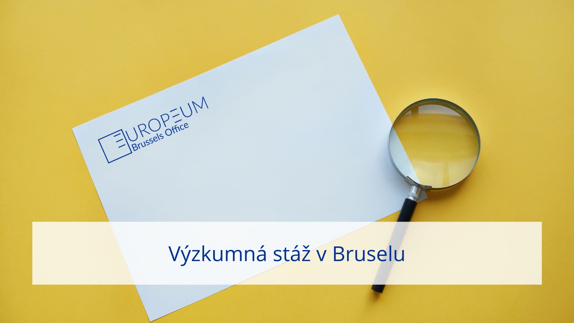 Pracovní nabídka: Výzkumná stáž – bruselská kancelář