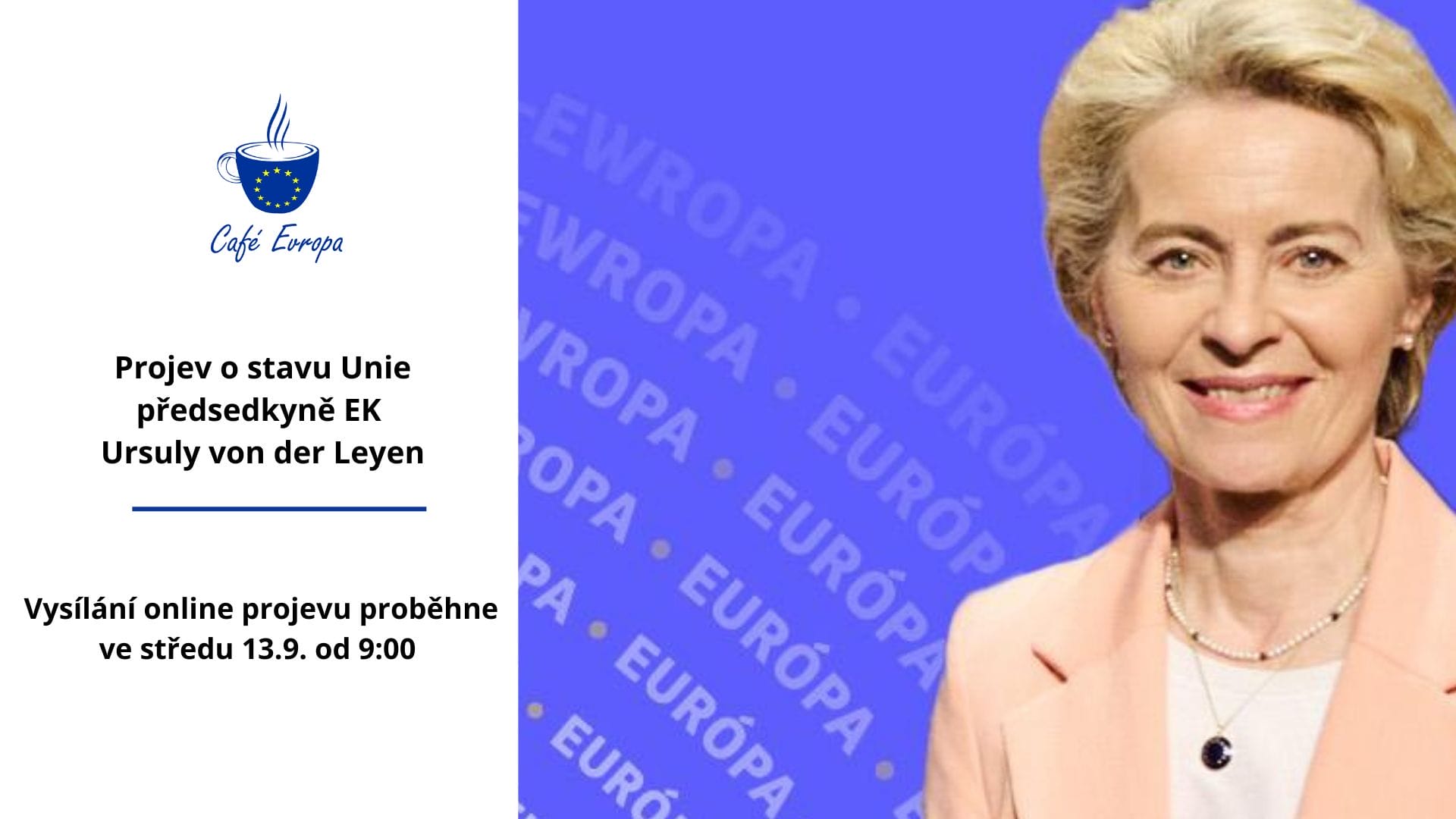 Café Evropa | Projev o stavu Unie předsedkyně EK Ursuly von der Leyen