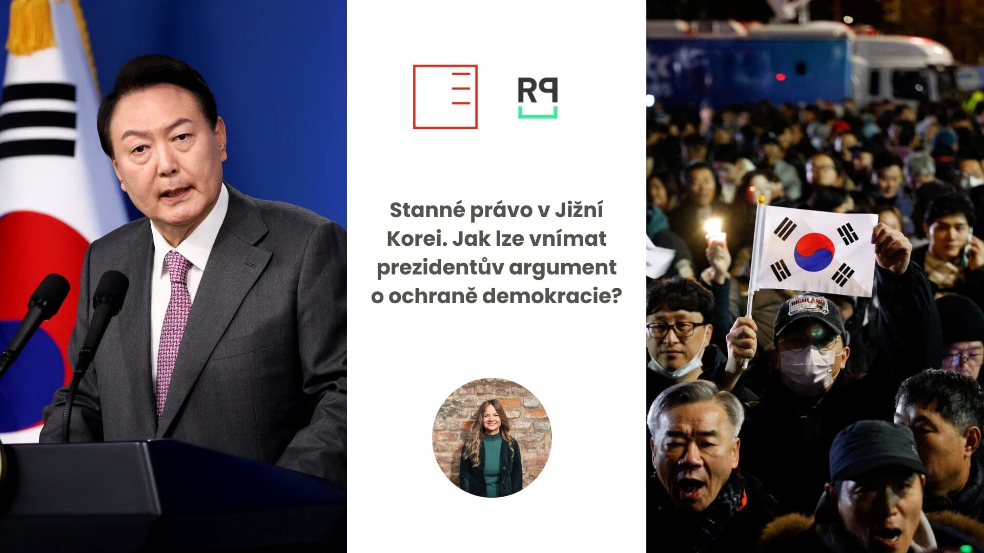 Radio Prostor | Stanné právo v Jižní Koreji. Jak lze vnímat prezidentův argument o ochraně demokracie?