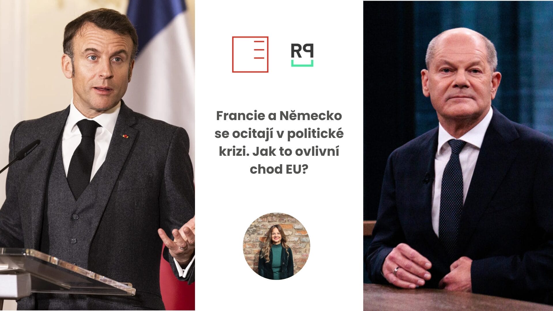 Rádio Prostor | Francie a Německo se ocitají v politické krizi. Jak to ovlivní chod EU?