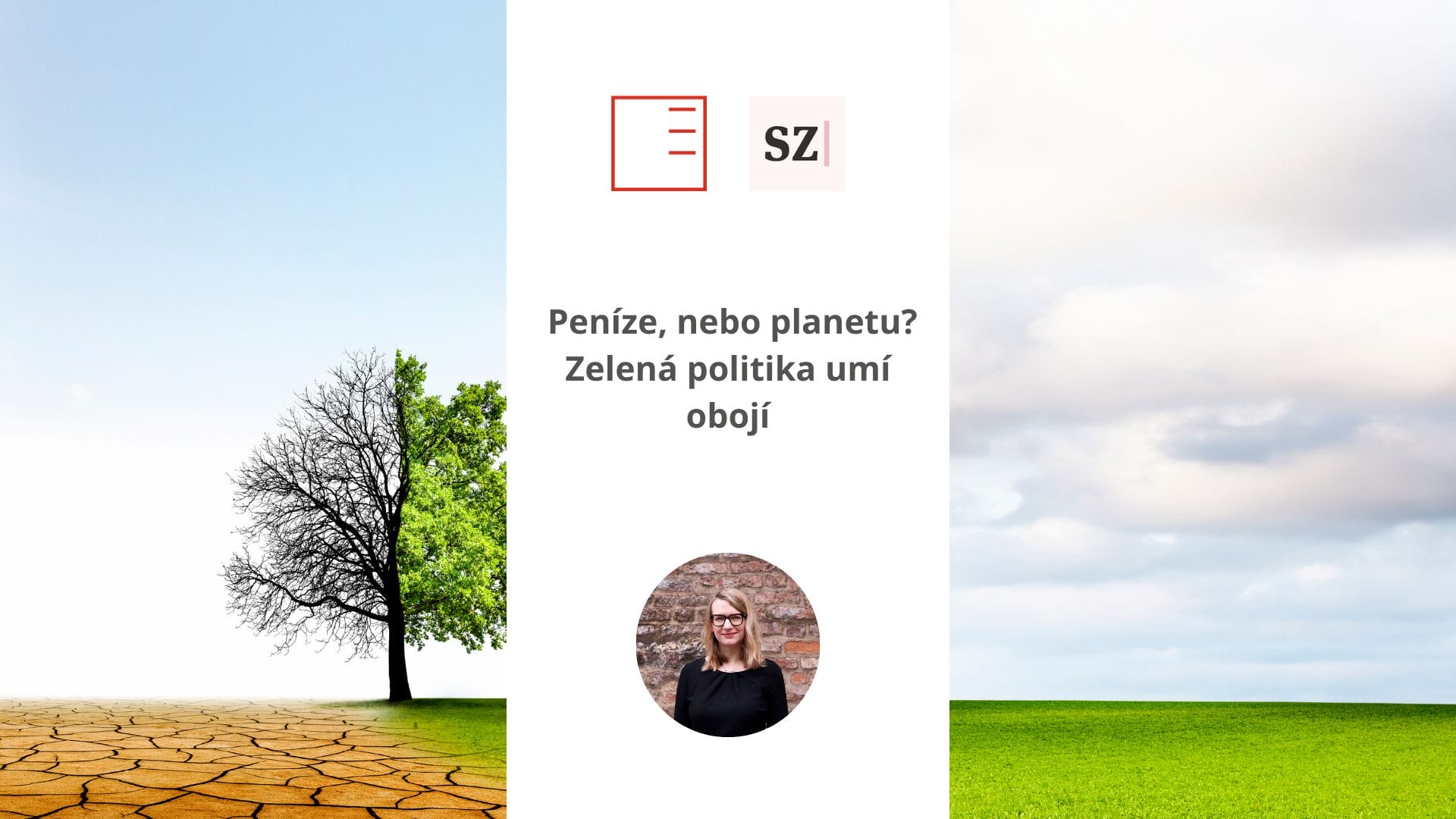 Seznam zprávy: Peníze, nebo planetu? Zelená politika umí obojí