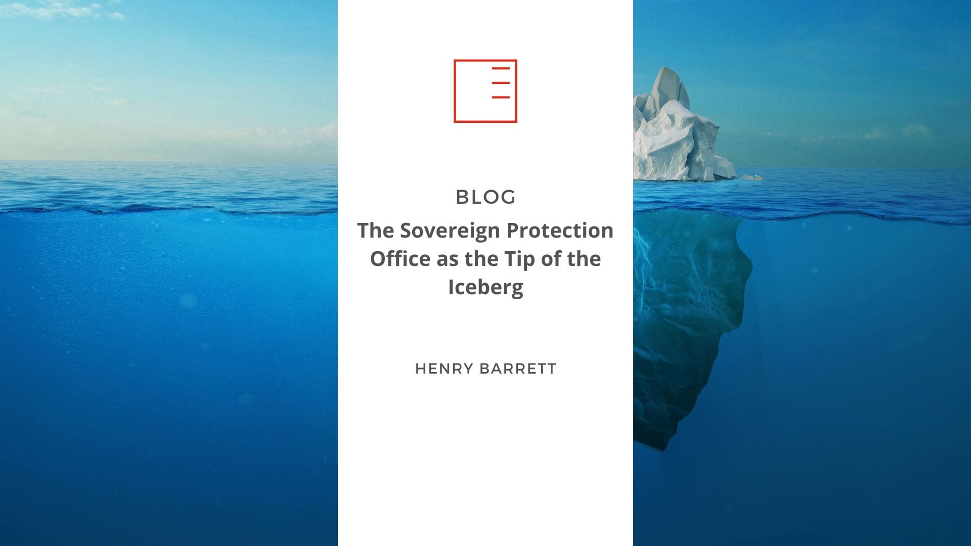 BLOG | The Sovereign Protection Office as the Tip of the Iceberg