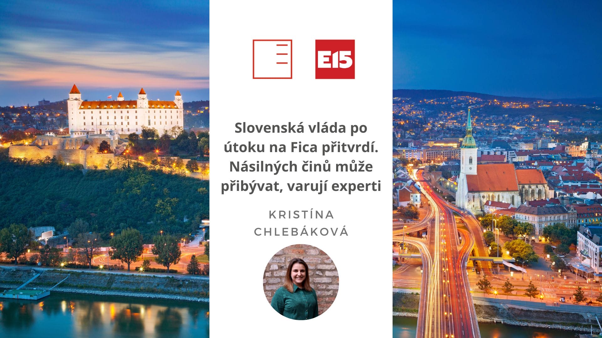 e15 | Slovak government toughens up after attack on Fico. Violent acts may increase, experts warn