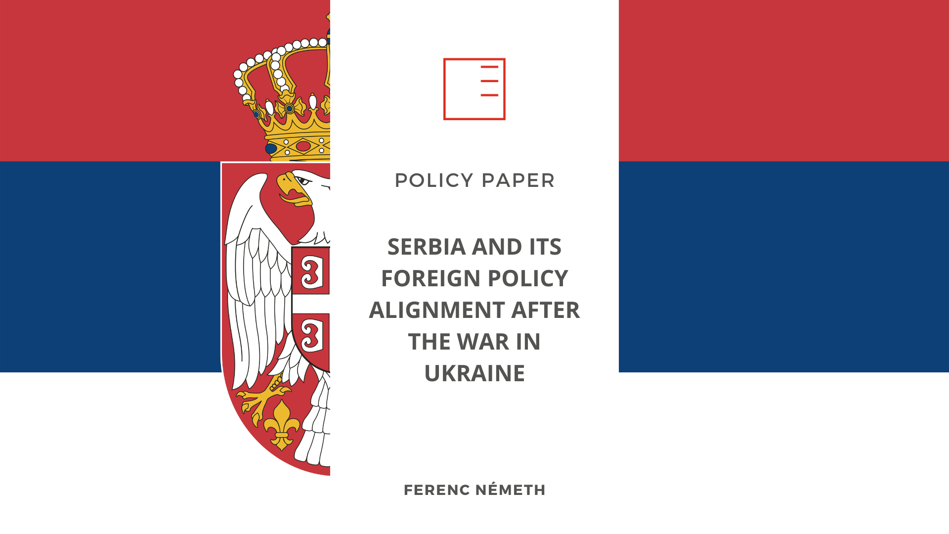 Policy Paper | Serbia and Its Foreign Policy Alignment after the War in Ukraine