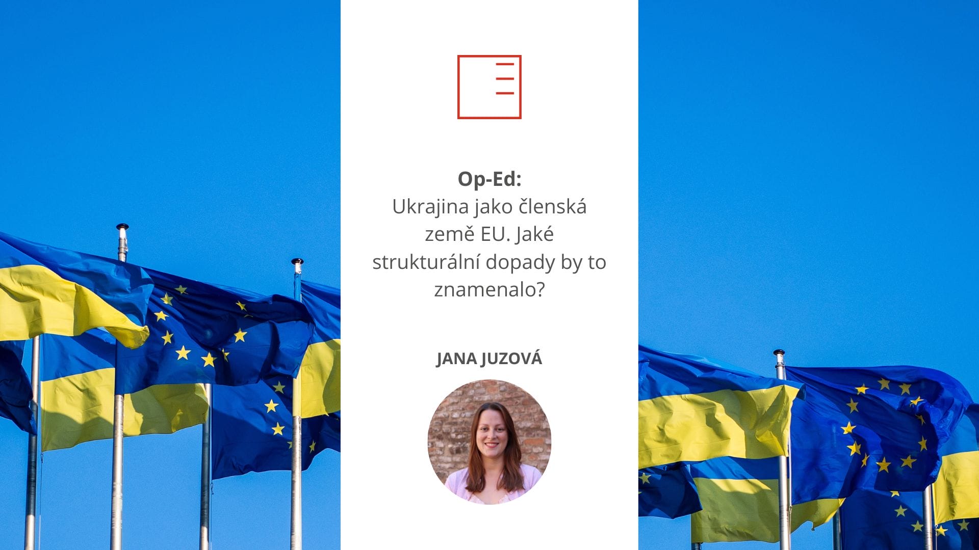 Op-Ed | Ukrajina jako členská země EU. Jaké strukturální dopady by to znamenalo?