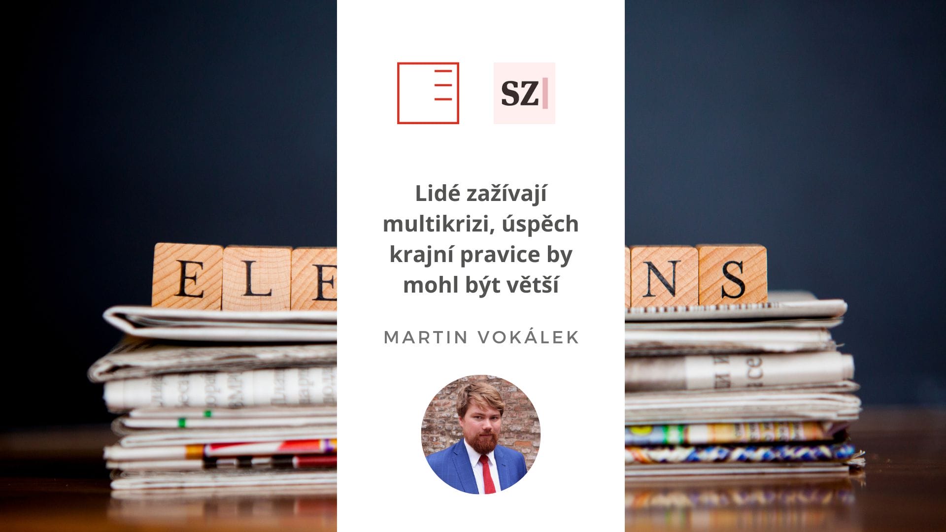Seznam Zprávy | Lidé zažívají multikrizi, úspěch krajní pravice by mohl být větší
