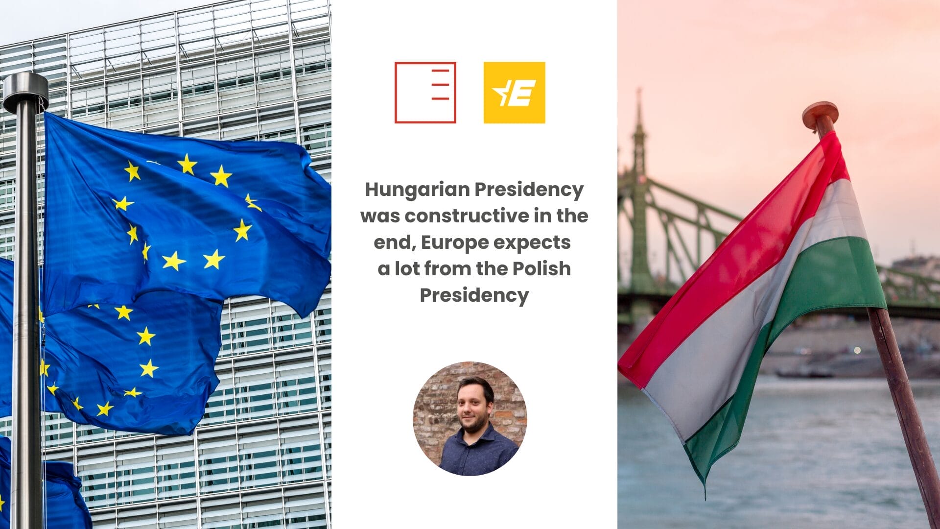 Euractiv.cz | Hungarian Presidency was constructive in the end, Europe expects a lot from the Polish Presidency