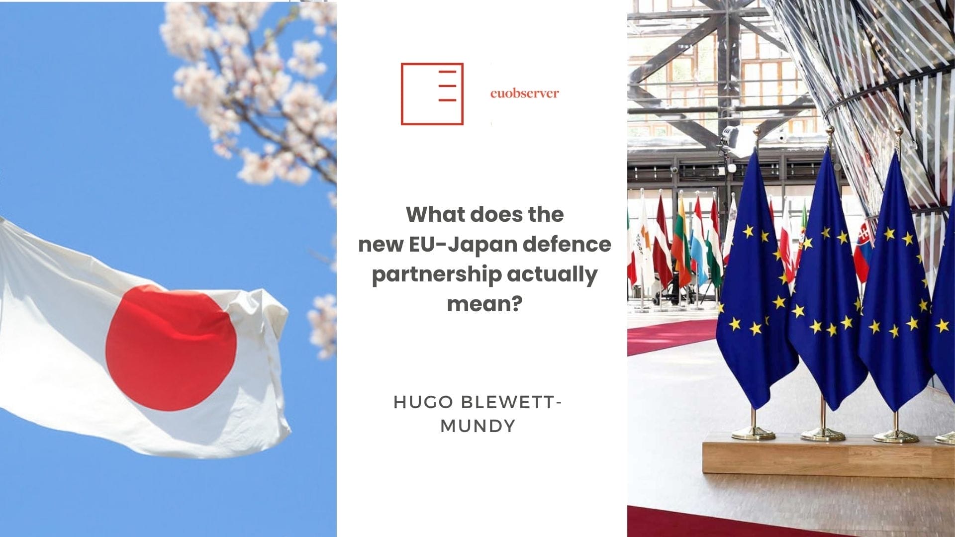 EUobserver | What does the new EU-Japan defence partnership actually mean?