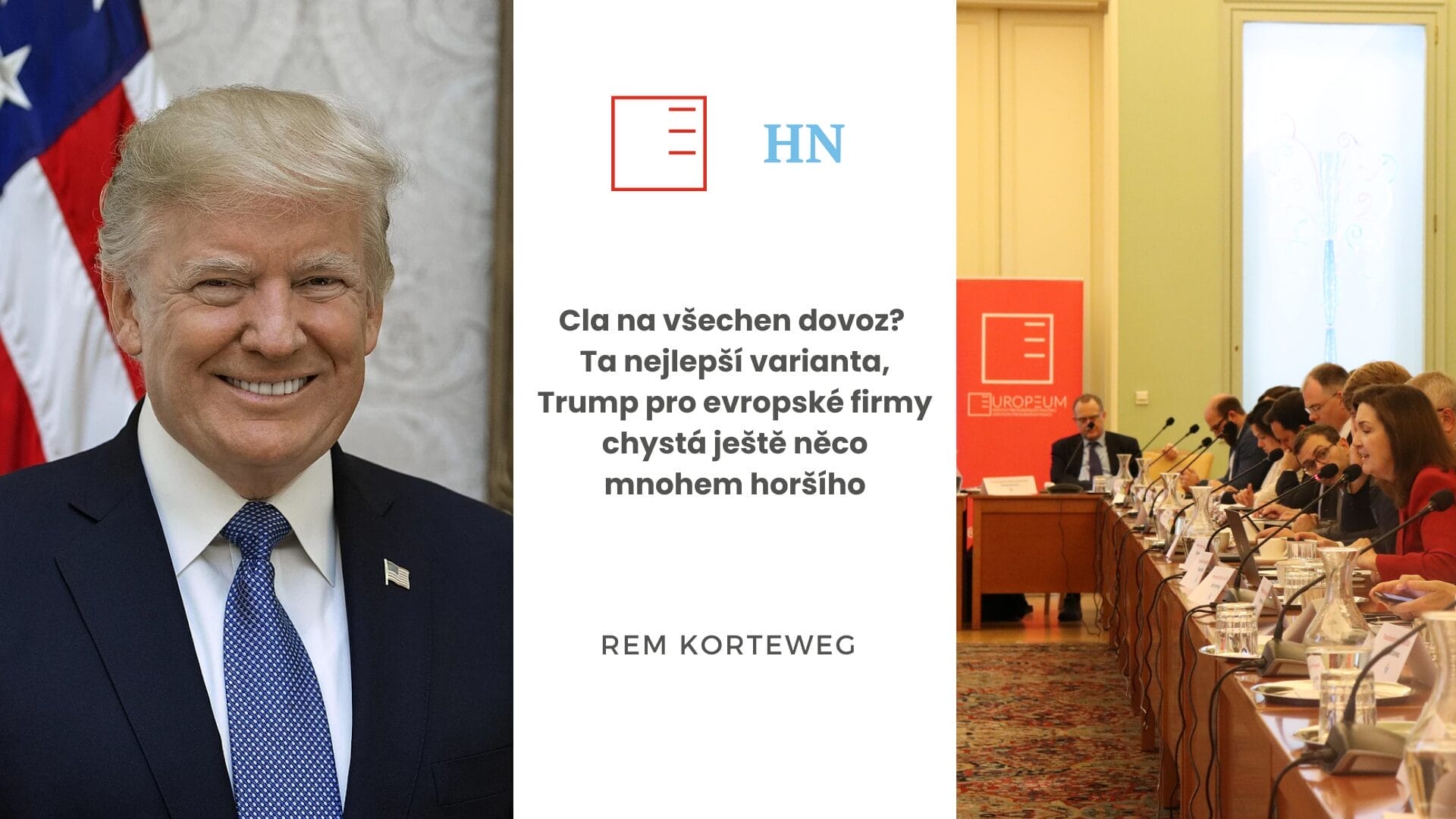 Hospodářské noviny | Cla na všechen dovoz? Ta nejlepší varianta, Trump pro evropské firmy chystá ještě něco mnohem horšího