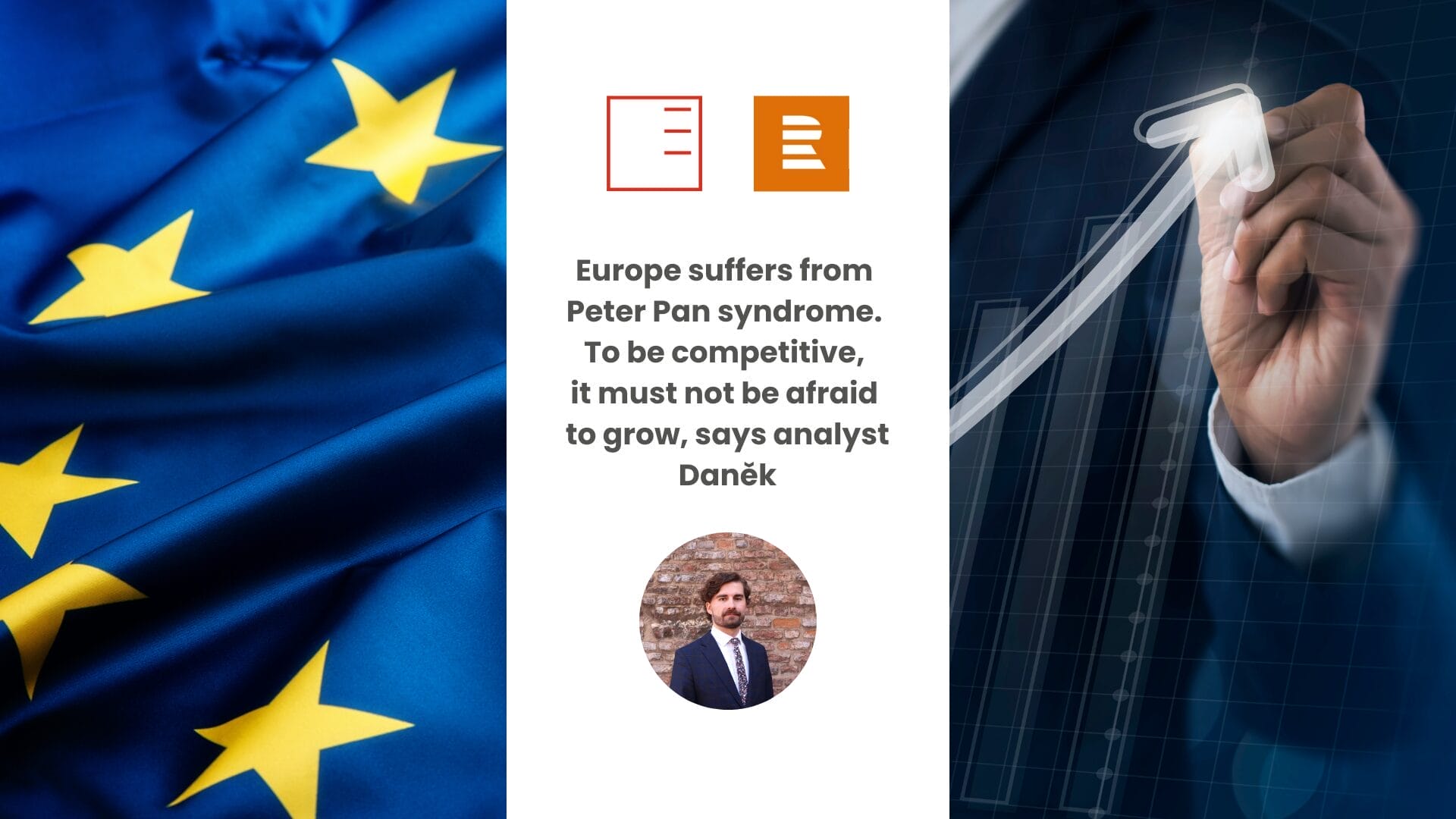 ČRo Plus | Europe suffers from Peter Pan syndrome. To be competitive, it must not be afraid to grow, says analyst Daněk