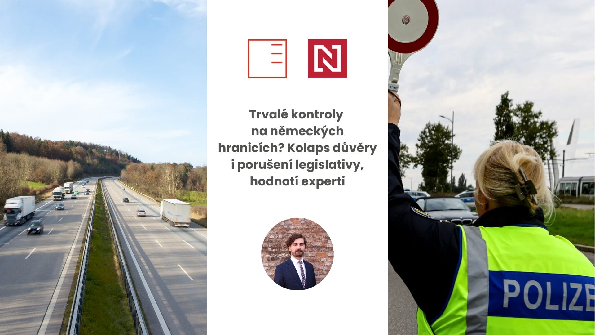 Deník N | Trvalé kontroly na německých hranicích? Kolaps důvěry i porušení legislativy, hodnotí experti