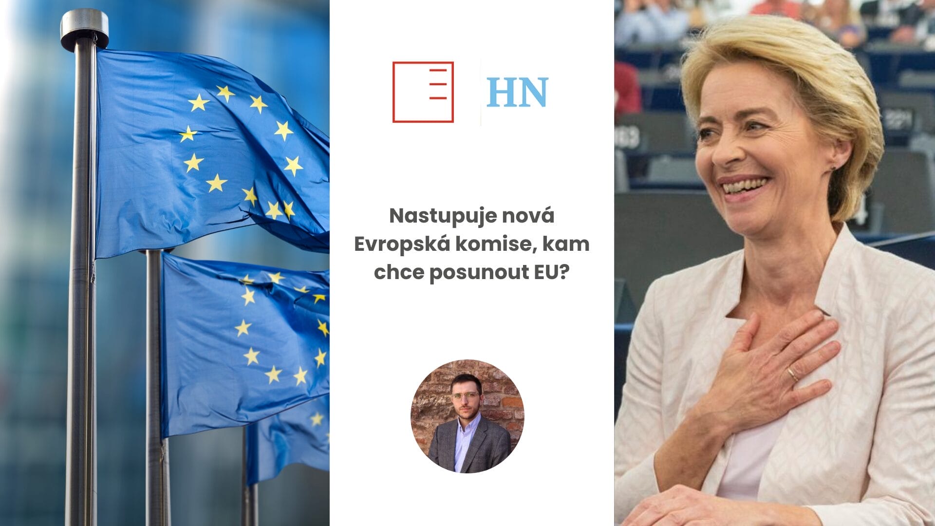 Hospodářské noviny | Nastupuje nová Evropská komise, kam chce posunout EU?