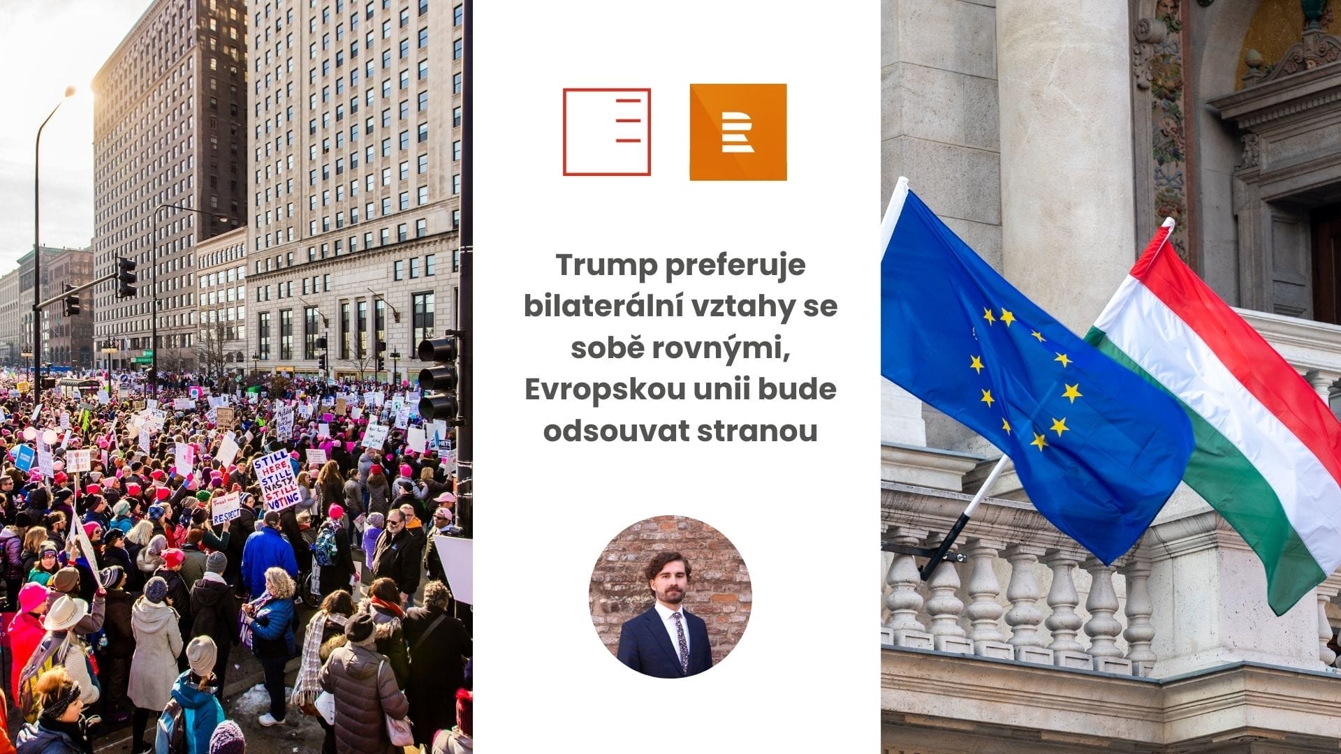 ČRo Plus | Trump preferuje bilaterální vztahy se sobě rovnými, Evropskou unii bude odsouvat stranou