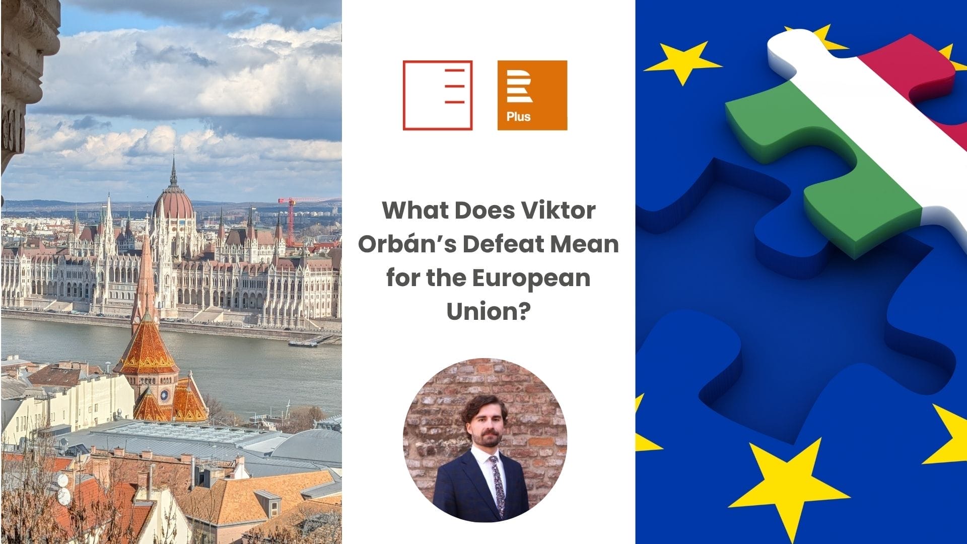 ČRo Plus | What Does Viktor Orbán’s Defeat Mean for the European Union?